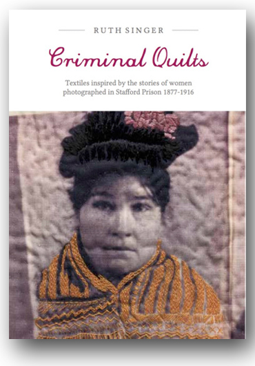 Front page of Ruth Singer's book 'Criminal Quilts'
